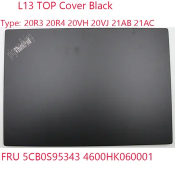 L13 LCD Дисплей на Капака 5CB0S95343 4600HK060001 За лаптоп Thinkpad L13 L13 Gen 2 Лаптопа 20R3 20R4 20VH 20VJ 21AB 21AC Черен 100% ОК